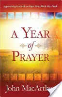 Un an de rugăciune: Apropierea de Dumnezeu cu inima deschisă săptămână de săptămână - A Year of Prayer: Approaching God with an Open Heart Week After Week