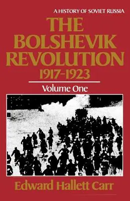 Revoluția bolșevică, 1917 - 1923 - The Bolshevik Revolution, 1917 - 1923