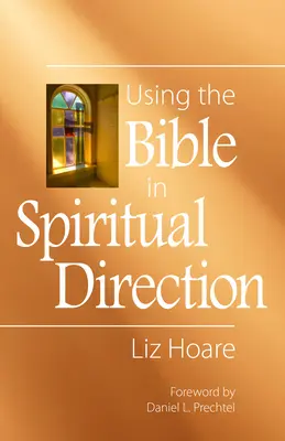 Utilizarea Bibliei în direcția spirituală - Using the Bible in Spiritual Direction