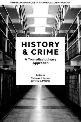 Istorie și criminalitate: O abordare transdisciplinară - History & Crime: A Transdisciplinary Approach
