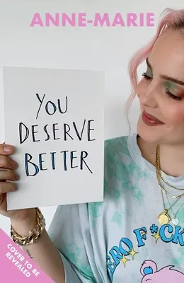 Meriți mai mult - Un ghid imperfect pentru a-ți găsi fericirea - You Deserve Better - An Imperfect Guide to Finding Your Happiness