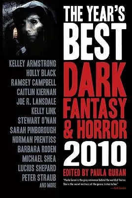 The Year's Best Dark Fantasy & Horror: Ediția 2010 - The Year's Best Dark Fantasy & Horror: 2010 Edition
