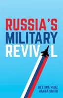 Renașterea militară a Rusiei - Russia's Military Revival