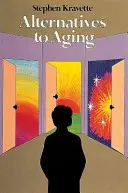Alternative la îmbătrânire - Alternatives to Aging
