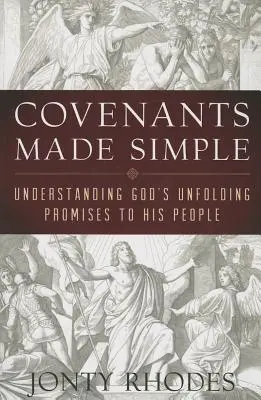 Legămintele făcute simplu: Understanding God's Unfolding Promises to His People (Înțelegerea promisiunilor lui Dumnezeu către poporul Său) - Covenants Made Simple: Understanding God's Unfolding Promises to His People