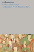 O privire de ansamblu asupra budismului / Nobila cale de opt ori a lui Buddha - A Survey of Buddhism / The Buddha's Noble Eightfold Path