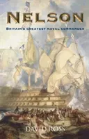 Nelson: cel mai mare comandant naval al Marii Britanii - Nelson: Britain's Greatest Naval Commander
