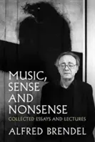 Music, Sense and Nonsense: Culegere de eseuri și prelegeri - Music, Sense and Nonsense: Collected Essays and Lectures