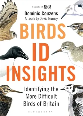 Păsări: Id Insights: Identificarea celor mai dificile păsări din Marea Britanie - Birds: Id Insights: Identifying the More Difficult Birds of Britain
