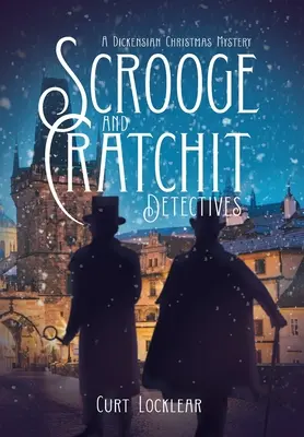 Detectivii Scrooge și Cratchit: Un mister de Crăciun Dickensian - Scrooge and Cratchit Detectives: A Dickensian Christmas Mystery