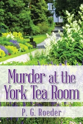 Crimă la sala de ceai York - Murder at the York Tea Room
