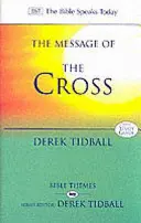 Mesajul crucii (Tidball Rev Dr Derek (Autor)) - Message of the Cross (Tidball Rev Dr Derek (Author))