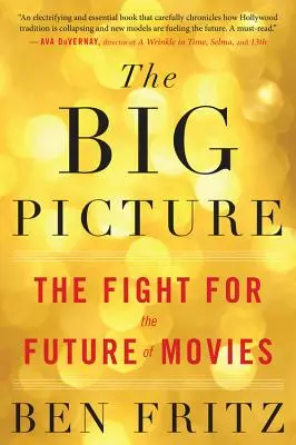 The Big Picture: Lupta pentru viitorul filmelor: The Fight for the Future of Movies - The Big Picture: The Fight for the Future of Movies
