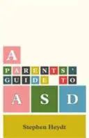 Un ABC al spectrului autist pentru părinți - A Parents' ABC of the Autism Spectrum