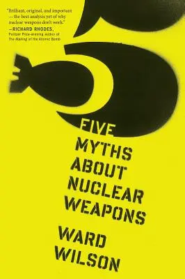 Cinci mituri despre armele nucleare - Five Myths about Nuclear Weapons