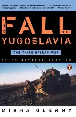Căderea Iugoslaviei: Al treilea război balcanic, ediția a treia revizuită - The Fall of Yugoslavia: The Third Balkan War, Third Revised Edition