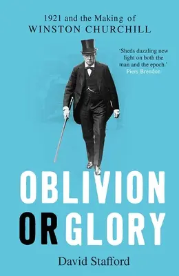 Oblivion or Glory: 1921 și formarea lui Winston Churchill - Oblivion or Glory: 1921 and the Making of Winston Churchill