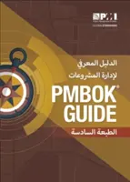 A Guide to the Project Management Body of Knowledge (Pmbok(r) Guide)- Ediția a șasea (arabă) - A Guide to the Project Management Body of Knowledge (Pmbok(r) Guide)-Sixth Edition (Arabic)