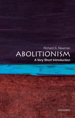 Abolitionism: O introducere foarte scurtă - Abolitionism: A Very Short Introduction