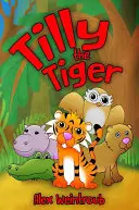Tigrul Tilly - Tilly the Tiger