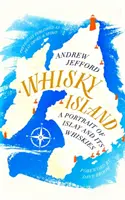 Whisky Island: Un portret al Islay și al whisky-urilor sale - Whisky Island: A Portrait of Islay and Its Whiskies