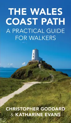 Calea de coastă a Țării Galilor: Un ghid practic pentru pietoni - The Wales Coast Path: A Practical Guide for Walkers