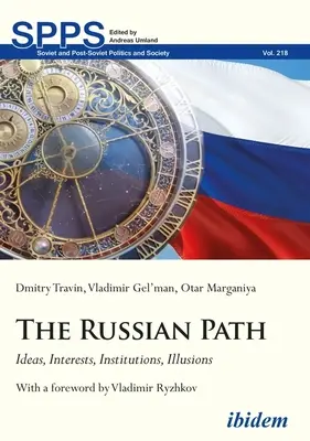 Calea Rusiei: Idei, interese, instituții, iluzii - The Russian Path: Ideas, Interests, Institutions, Illusions