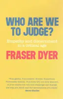 Cine suntem noi să judecăm? Empatie și discernământ într-o epocă critică - Who Are We to Judge?: Empathy and Discernment in a Critical Age