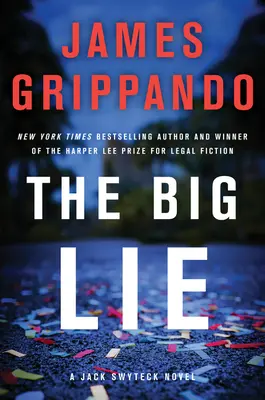 Marea minciună: Un roman Jack Swyteck - The Big Lie: A Jack Swyteck Novel