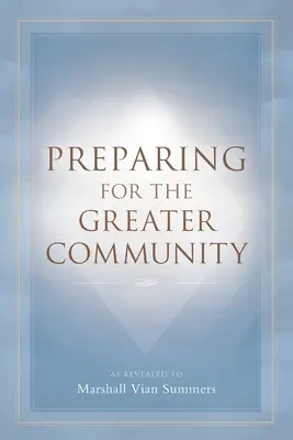 Pregătirea pentru Marea Comunitate - Preparing for the Greater Community