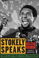 Stokely vorbește: De la Black Power la pan-africanism (Carmichael (Kwame Ture) Stokely) - Stokely Speaks: From Black Power to Pan-Africanism (Carmichael (Kwame Ture) Stokely)
