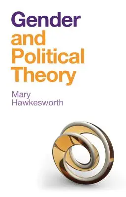 Gen și teorie politică: Reconsiderări feministe - Gender and Political Theory: Feminist Reckonings