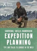 Abilități de supraviețuire Bear Grylls: Planificarea expediției - Bear Grylls Survival Skills: Expedition Planning