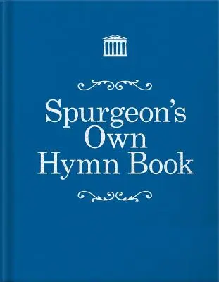 Cartea de imnuri proprie lui Spurgeon - Spurgeon's Own Hymn Book