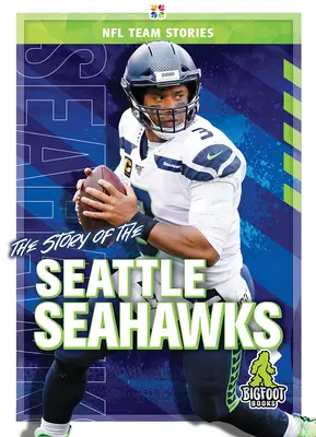 Povestea echipei Seattle Seahawks - The Story of the Seattle Seahawks