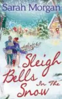 Sleigh Bells în zăpadă - Sleigh Bells In The Snow