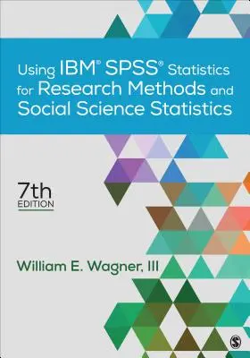 Utilizarea Ibm(r) Spss(r) Statistics pentru metode de cercetare și statistică în științele sociale - Using Ibm(r) Spss(r) Statistics for Research Methods and Social Science Statistics