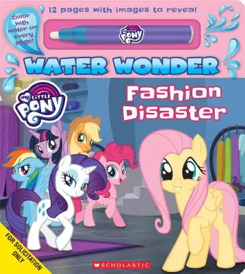 Dezastrul modei (O carte de povești My Little Pony Water Wonder) (Media Tie-In) - Fashion Disaster (A My Little Pony Water Wonder Storybook) (Media Tie-In)