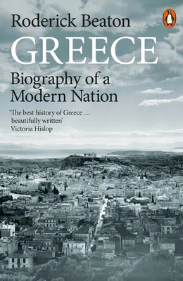 Grecia - Biografia unei națiuni moderne - Greece - Biography of a Modern Nation