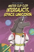 EDGE: Bandit Graphics: Mister Clip-Clop: Unicorn spațial intergalactic - EDGE: Bandit Graphics: Mister Clip-Clop: Intergalactic Space Unicorn