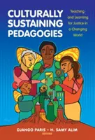 Pedagogii de susținere culturală: Predarea și învățarea pentru justiție într-o lume în schimbare - Culturally Sustaining Pedagogies: Teaching and Learning for Justice in a Changing World