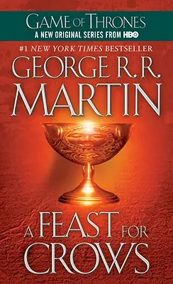 A Feast for Crows: A Song of Ice and Fire: Cartea a patra - A Feast for Crows: A Song of Ice and Fire: Book Four