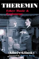Theremin: Muzică eterică și spionaj - Theremin: Ether Music and Espionage
