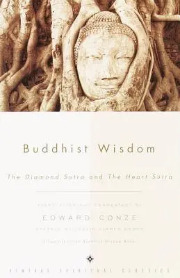 Înțelepciune budistă: Sutra Diamantului și Sutra Inimii - Buddhist Wisdom: The Diamond Sutra and the Heart Sutra