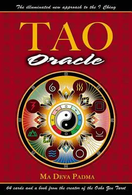 Oracolul Tao: O nouă abordare iluminată a lui I Ching [Cu 64 de cărți] - Tao Oracle: An Illuminated New Approach to the I Ching [With 64 Cards]