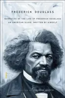 Narrative of the Life of Frederick Douglass: Un sclav american, scrisă de el însuși - Narrative of the Life of Frederick Douglass: An American Slave, Written by Himself