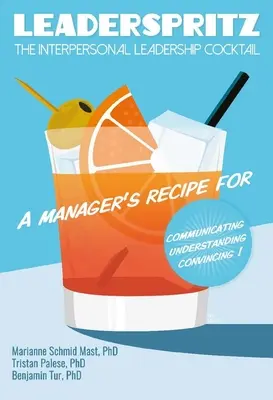 Leaderspritz: Cocktailul de leadership interpersonal - Leaderspritz: The Interpersonal Leadership Cocktail