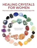 Cristale vindecătoare pentru femei - Cristale must-have și beneficiile lor pentru fiecare etapă a vieții - Healing Crystals for Women - Must-Have Crystals and Their Benefits for Every Stage of Life