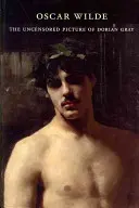 Imaginea necenzurată a lui Dorian Gray - The Uncensored Picture of Dorian Gray