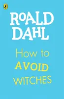 Cum să eviți vrăjitoarele - How To Avoid Witches